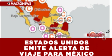 ESTADOS UNIDOS EMITE ALERTA DE VIAJE PARA MÉXICO: QUINTANA ROO SE ENTCUENTRA EN EL NIVEL 2 DE RIESGO