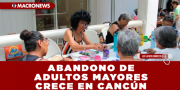 ABANDONO DE ADULTOS MAYORES CRECE EN CANCÚN: 8 DE CADA 10 ENFRENTAN SOLEDAD