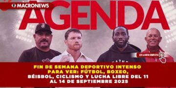 FIN DE SEMANA DEPORTIVO INTENSO PARA VER: FÚTBOL, BOXEO, BÉISBOL, CICLISMO Y LUCHA LIBRE DEL 11 AL 14 DE SEPTIEMBRE 2025