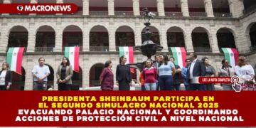 PRESIDENTA SHEINBAUM PARTICIPA EN EL SEGUNDO SIMULACRO NACIONAL 2025 EVACUANDO PALACIO NACIONAL Y COORDINANDO ACCIONES DE PROTECCIÓN CIVIL A NIVEL NACIONAL