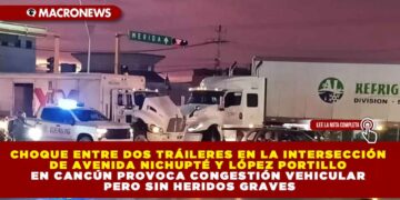 CHOQUE ENTRE DOS TRÁILERES EN LA INTERSECCIÓN DE AVENIDA NICHUPTÉ Y LÓPEZ PORTILLO EN CANCÚN PROVOCA CONGESTIÓN VEHICULAR PERO SIN HERIDOS GRAVES