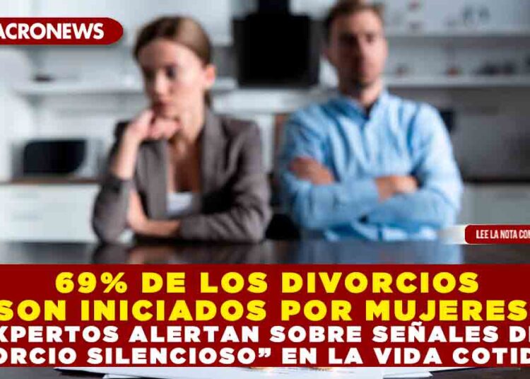69% DE LOS DIVORCIOS SON INICIADOS POR MUJERES: EXPERTOS ALERTAN SOBRE SEÑALES DEL “DIVORCIO SILENCIOSO” EN LA VIDA COTIDIANA