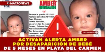 ACTIVAN ALERTA AMBER POR DESAPARICIÓN DE BEBÉ DE 5 MESES EN PLAYA DEL CARMEN