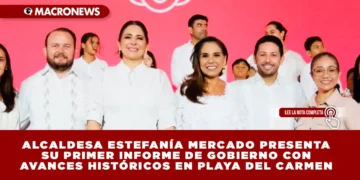 ALCALDESA ESTEFANÍA MERCADO PRESENTA SU PRIMER INFORME DE GOBIERNOCON AVANCES HISTÓRICOS EN PLAYA DEL CARMEN