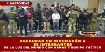 ASEGURAN EN MICHOACÁN A 38 INTEGRANTES DE LA LUZ DEL MUNDO CON ARMAS Y EQUIPO TÁCTICO