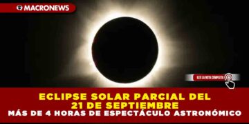 ECLIPSE SOLAR PARCIAL DEL 21 DE SEPTIEMBRE: MÁS DE 4 HORAS DE ESPECTÁCULO ASTRONÓMICO