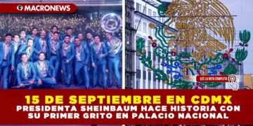 15 DE SEPTIEMBRE EN CDMX: PRESIDENTA SHEINBAUM HACE HISTORIA CON SU PRIMER GRITO EN PALACIO NACIONAL