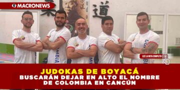 JUDOKAS DE BOYACÁ BUSCARÁN DEJAR EN ALTO EL NOMBRE DE COLOMBIA EN CANCÚN
