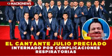 EL CANTANTE JULIO PRECIADO, INTERNADO POR COMPLICACIONES RESPIRATORIAS