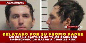 DELATADO POR SU PROPIO PADRE: ASÍ FUE LA CAPTURA DE TYLER ROBINSON, SOSPECHOSO DE MATAR A CHARLIE KIRK