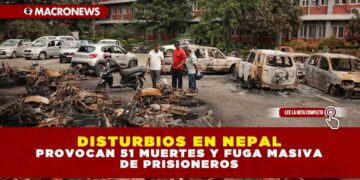 DISTURBIOS EN NEPAL PROVOCAN 51 MUERTES Y FUGA MASIVA DE PRISIONEROS