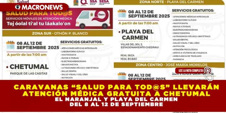 CARAVANAS “SALUD PARA TOD@S” LLEVARÁN ATENCIÓN MÉDICA GRATUITA A CHETUMAL, EL NARANJAL Y PLAYA DEL CARMEN DEL 8 AL 12 DE SEPTIEMBRE