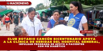 CLUB ROTARIO CANCÚN BICENTENARIO APOYA A LA CLÍNICA DE HERIDAS DEL HOSPITAL GENERAL, IMPULSAN PROGRAMA DE APOYO A PACIENTES CON PIE DIABÉTICO