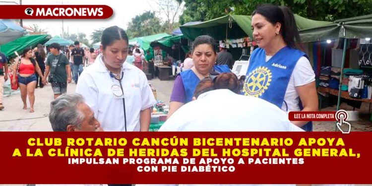 CLUB ROTARIO CANCÚN BICENTENARIO APOYA A LA CLÍNICA DE HERIDAS DEL HOSPITAL GENERAL, IMPULSAN PROGRAMA DE APOYO A PACIENTES CON PIE DIABÉTICO