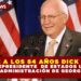 FALLECE A LOS 84 AÑOS DICK CHENEY, EXVICEPRESIDENTE DE ESTADOS UNIDOS DURANTE ADMINISTRACIÓN DE GEORGE W. BUSH