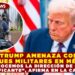 TRUMP AMENAZA CON ATAQUES MILITARES EN MÉXICO: “CONOCEMOS LA DIRECCIÓN DE CADA NARCOTRAFICANTE”, AFIRMA EN LA CASA BLANCA