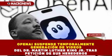 OPENAI SUSPENDE TEMPORALMENTE GENERACIÓN DE VIDEOS DEL DR. MARTIN LUTHER KING JR. TRAS PETICIÓN DE SUS HEREDEROS
