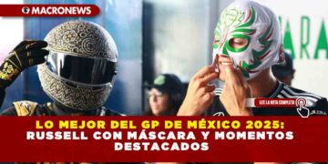 LO MEJOR DEL GP DE MÉXICO 2025: RUSSELL CON MÁSCARA Y MOMENTOS DESTACADOS