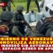 GOBIERNO DE VENEZUELA INMOVILIZA AERONAVE QUE INGRESÓ SIN AUTORIZACIÓN AL ESPACIO AÉREO EN APURE