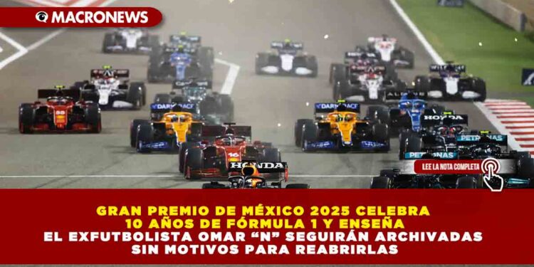 GRAN PREMIO DE MÉXICO 2025 CELEBRA 10 AÑOS DE FÓRMULA 1 Y ENSEÑA A LOS FANÁTICOS A IDENTIFICAR A LOS PILOTOS POR SUS CASCOS Y ANTENAS