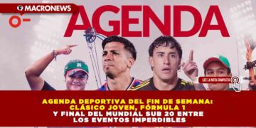 AGENDA DEPORTIVA DEL FIN DE SEMANA: CLÁSICO JOVEN, FÓRMULA 1 Y FINAL DEL MUNDIAL SUB 20 ENTRE LOS EVENTOS IMPERDIBLES