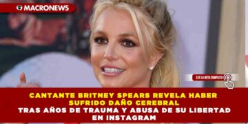 CANTANTE BRITNEY SPEARS REVELA HABER SUFRIDO DAÑO CEREBRAL TRAS AÑOS DE TRAUMA Y ABUSA DE SU LIBERTAD EN INSTAGRAM