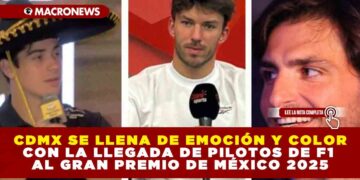 CDMX SE LLENA DE EMOCIÓN Y COLOR CON LA LLEGADA DE PILOTOS DE F1 AL GRAN PREMIO DE MÉXICO 2025