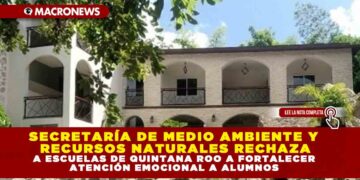 SECRETARÍA DE MEDIO AMBIENTE Y RECURSOS NATURALES RECHAZA DOS PROYECTOS TURÍSTICOS EN OTHÓN P. BLANCO POR INCUMPLIR REQUISITOS AMBIENTALES