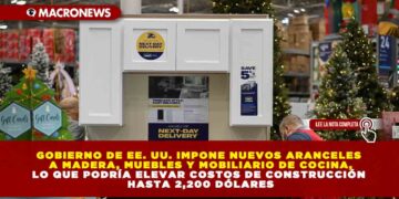 EE. UU. IMPONE NUEVOS ARANCELES A MADERA, MUEBLES Y MOBILIARIO DE COCINA, LO QUE PODRÍA ELEVAR COSTOS DE CONSTRUCCIÓN HASTA 2,200 DÓLARES