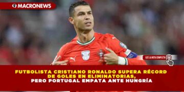 FUTBOLISTA CRISTIANO RONALDO SUPERA RÉCORD  DE GOLES EN ELIMINATORIAS, PERO PORTUGAL EMPATA ANTE HUNGRÍA