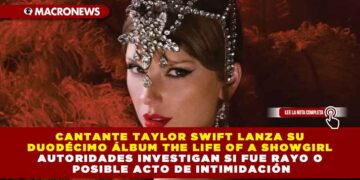 CANTANTE TAYLOR SWIFT LANZA SU DUODÉCIMO ÁLBUM THE LIFE OF A SHOWGIRL ESTE VIERNES 3 DE OCTUBRE CON REGRESO AL POP Y COLABORACIONES