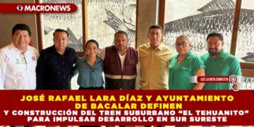 JOSÉ RAFAEL LARA DÍAZ Y AYUNTAMIENTO DE BACALAR DEFINEN OBRAS PRIORITARIAS 2026 CON ENFOQUE EN INCLUSIÓN Y DESARROLLO SOSTENIBLE