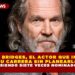 JEFF BRIDGES, EL ACTOR QUE INICIÓ SU CARRERA SIN PLANEARLO Y TERMINÓ SIENDO SIETE VECES NOMINADO AL OSCAR