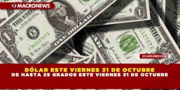 DÓLAR ESTE VIERNES 31 DE OCTUBRE EN 18.51 PESOS EN MÉXICO