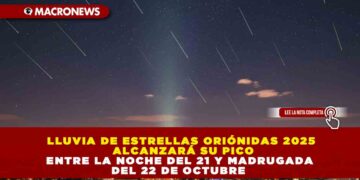 LLUVIA DE ESTRELLAS ORIÓNIDAS 2025 ALCANZARÁ SU PICO ENTRE LA NOCHE DEL 21 Y MADRUGADA DEL 22 DE OCTUBRE