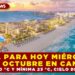 CLIMA PARA HOY MIÉRCOLES 29 DE OCTUBRE EN CANCÚN: MÁXIMA 30 °C Y MÍNIMA 23 °C, CON CIELO DESPEJADO