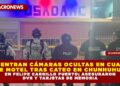ENCUENTRAN CÁMARAS OCULTAS EN CUARTOS DE MOTEL TRAS CATEO EN CHUNHUHUB EN FELIPE CARRILLO PUERTO; ASEGURARON DVR Y TARJETAS DE MEMORIA