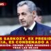 NICOLAS SARKOZY, EX PRESIDENTE DE FRANCIA, ES CONDENADO A 5 AÑOS DE PRISIÓN: PRIMER LÍDER MODERNO EN IR TRAS LAS REJAS