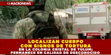 LOCALIZAN CUERPO CON SIGNOS DE TORTURA EN LA COLONIA CRISTAL DE TULUM; PERMANECE EN CALIDAD DE DESCONOCIDO