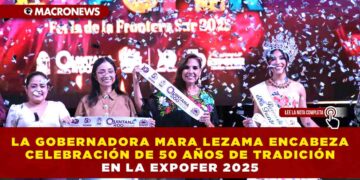 LA GOBERNADORA MARA LEZAMA ENCABEZA LA CELEBRACIÓN DE 50 AÑOS DE TRADICIÓN EN LA EXPOFER 2025