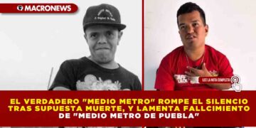 EL VERDADERO «MEDIO METRO» ROMPE EL SILENCIO TRAS SUPUESTA MUERTE, Y LAMENTA EL FALLCIMIENTO DE «MEDIO METRO DE PUEBLA»