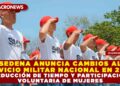 SEDENA ANUNCIA CAMBIOS AL SERVICIO MILITAR NACIONAL EN 2026: REDUCCIÓN DE TIEMPO Y PARTICIPACIÓN VOLUNTARIA DE MUJERES
