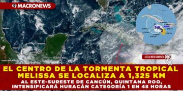 EL CENTRO DE LA TORMENTA TROPICAL MELISSA SE LOCALIZA A 1,325 KM AL ESTE-SURESTE DE CANCÚN, QUINTANA ROO: INTENSIFICARÁ A HURACÁN CATEGORÍA 1 EN 48 HORAS