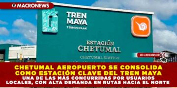 CHETUMAL AEROPUERTO SE CONSOLIDA COMO ESTACIÓN CLAVE DEL TREN MAYA, UNA DE LAS MÁS CONCURRIDAS POR USUARIOS LOCALES, CON ALTA DEMANDA EN RUTAS HACIA EL NORTE