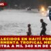 TRES FALLECIDOS EN HAITÍ POR EL PASO DE LA TORMENTA TROPICAL MELISSA; SE ENCUENTRA A MIL 340 KM DE CANCÚN