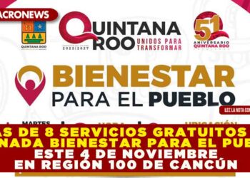 MÁS DE 8 SERVICIOS GRATUITOS EN JORNADA “BIENESTAR PARA EL PUEBLO” ESTE 4 DE NOVIEMBRE EN REGIÓN 100 DE CANCÚN