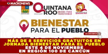 MÁS DE 8 SERVICIOS GRATUITOS EN JORNADA “BIENESTAR PARA EL PUEBLO” ESTE 4 DE NOVIEMBRE EN REGIÓN 100 DE CANCÚN