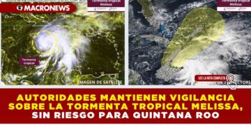 AUTORIDADES MANTIENEN VIGILANCIA SOBRE LA TORMENTA TROPICAL MELISSA, SIN RIESGO PARA QUINTANA ROO