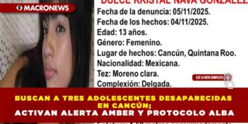BUSCAN A TRES ADOLESCENTES DESAPARECIDAS EN CANCÚN; ACTIVAN ALERTA AMBER Y PROTOCOLO ALBA