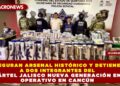 ASEGURAN ARSENAL HISTÓRICO Y DETIENEN A DOS INTEGRANTES DEL CÁRTEL JALISCO NUEVA GENERACIÓN EN OPERATIVO EN CANCÚN
